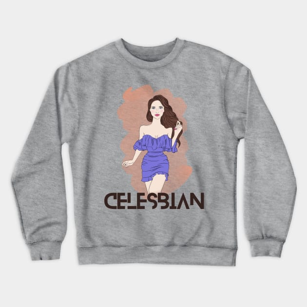 I am a celesbian! Crewneck Sweatshirt by ZigyWigy